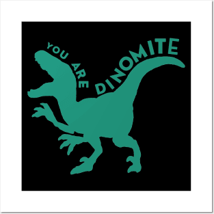 Green You Are Dinomite Posters and Art